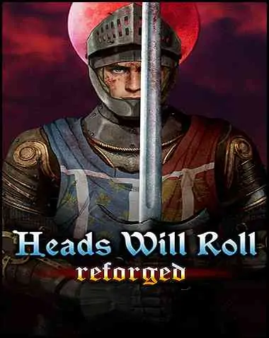 Heads Will Roll: Reforged Free Download (v2.06 & ALL DLC)
