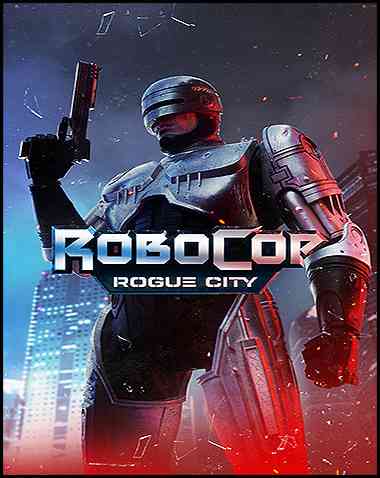 RoboCop: Rogue City Free Download (v1.6.0.0 & ALL DLC)
