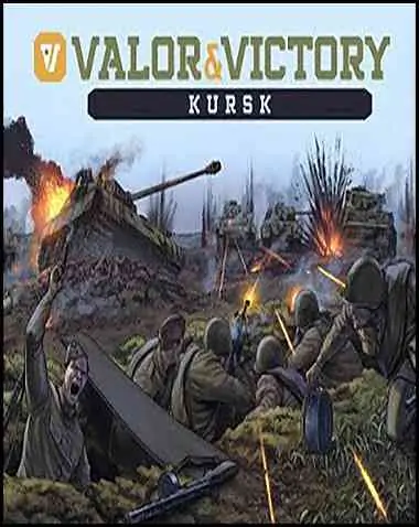 Valor & Victory: Kursk Free Download (v2470540)