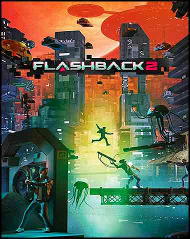 Flashback 2 Free Download (v2024.06.27)