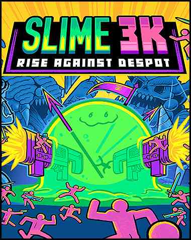 Slime 3K: Rise Against Despot Free Download (BUILD 15546831)
