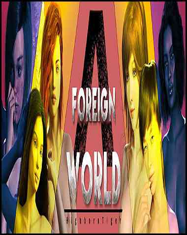 A Foreign World Free Download (Ep.7) (HighbornTiger)