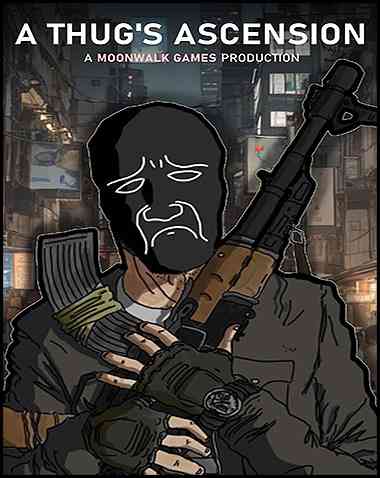 A Thug’s Ascension Free Download (BUILD 13219240)