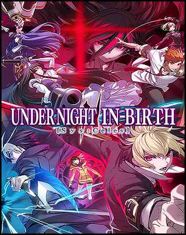 UNDER NIGHT IN-BIRTH II Sys:Celes Free Download (v1.21 & ALL DLC)