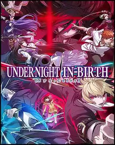 UNDER NIGHT IN-BIRTH II Sys:Celes Free Download (v1.21 & ALL DLC)