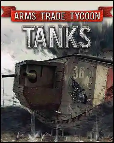 Arms Trade Tycoon: Tanks Free Download (v1.1.6.1)