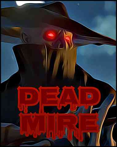 Dead Mire Free Download (BUILD 13407608)