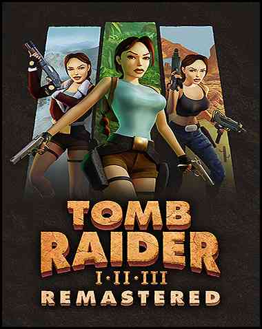 Tomb Raider I-III Remastered Starring Lara Croft Free Download (v20241104)