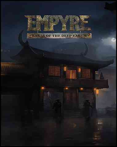 EMPYRE: Earls of the Deep Earth Free Download (v1.13)