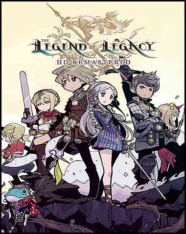 The Legend of Legacy HD Remastered Free Download (v2024.09.16 & ALL DLC)