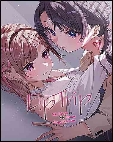 LipTrip ~My Boss Is My Heat Suppressant?!~ Free Download