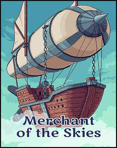 Merchant of the Skies Free Download (v1.6.7)