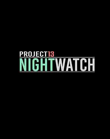 Project13: Nightwatch Free Download (v1.03)