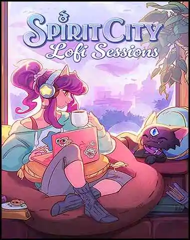 Spirit City: Lofi Sessions Free Download (BUILD 16012049)