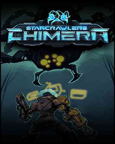 StarCrawlers Chimera Free Download (v1.8)