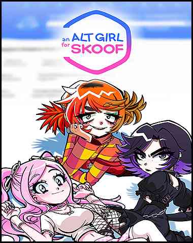 An alt girl for skoof Free Download (v2025.04.27)