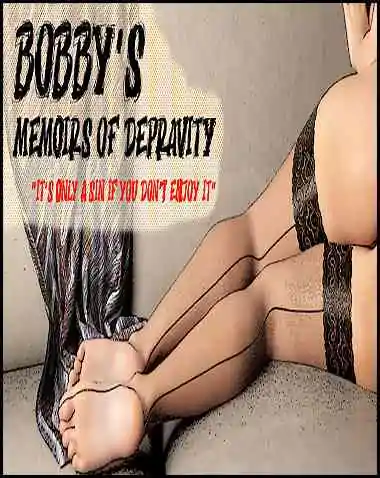 Bobby’s Memoirs of Depravity Free Download (v0.15.491)