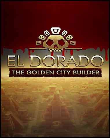 El Dorado: The Golden City Builder Free Download (v1.0.1)