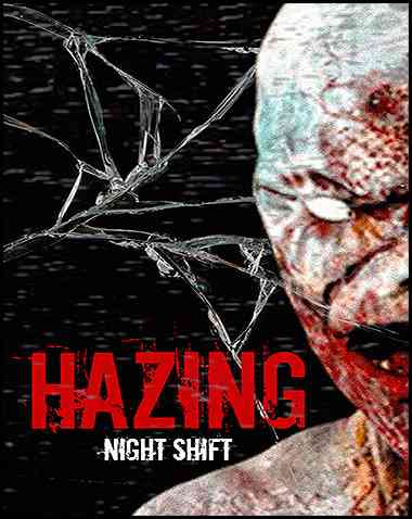 Hazing – Night Shift Free Download (v1.1.0)