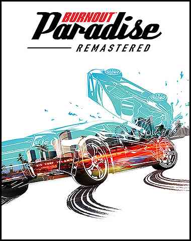 Burnout Paradise Remastered Free Download (v1.1.0)