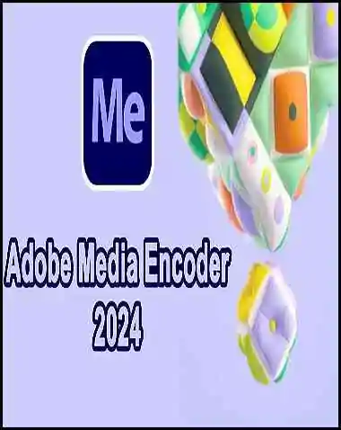 Adobe Media Encoder Free Download (Latest 2024)