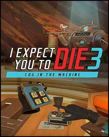 I Expect You To Die 3: Cog in the Machine Free Download (v1.0)