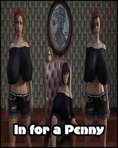 In for a Penny Free Download (v0.56) (Moist Sponge Productions)