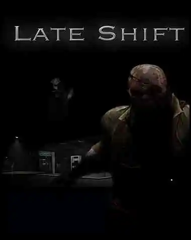 Late Shift Free Download (v0.4.7.2.8)