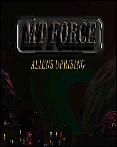 MT Force Aliens Uprising Free Download (v1.3.3)
