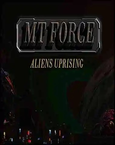 MT Force Aliens Uprising Free Download (v1.3.3)