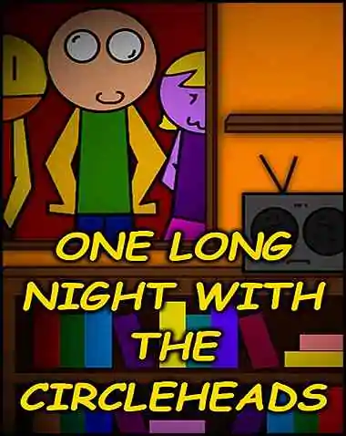 One Long Night with the Circleheads Free Download