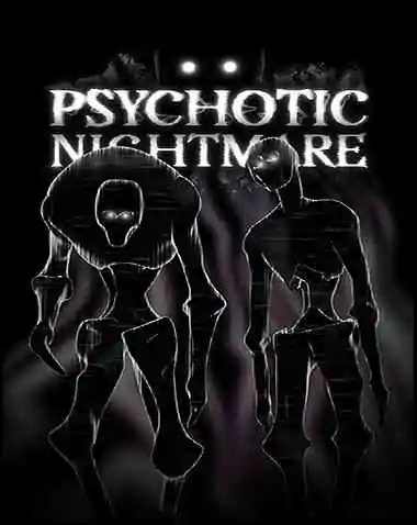 Psychotic Nightmare Free Download (v1.16)