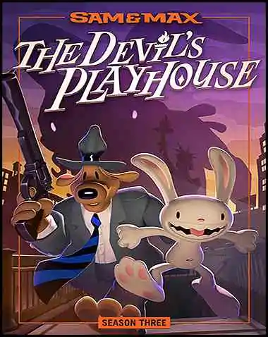 Sam & Max: The Devil’s Playhouse Free Download (v1.0)