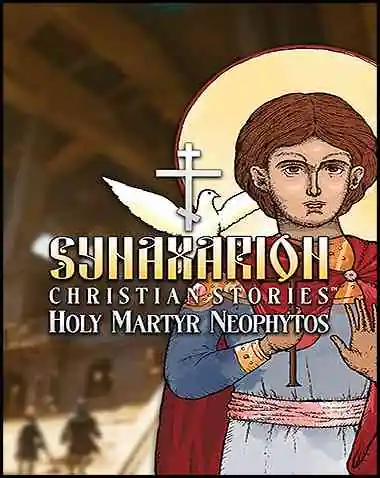 Synaxarion Christian Stories: Holy Martyr Neophytos Free Download