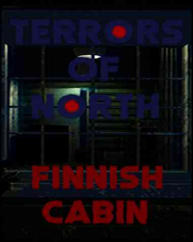 Terrors Of North – Finnish Cabin Free Download (v1.0)