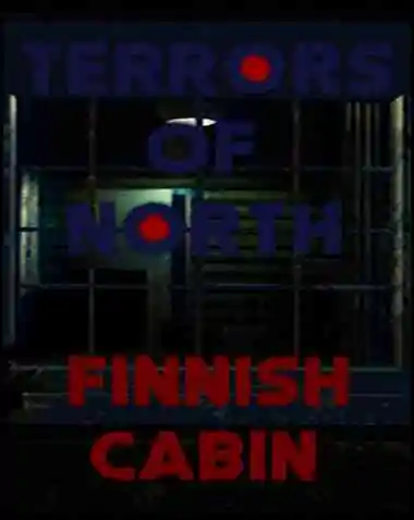 Terrors Of North – Finnish Cabin Free Download (v1.0)