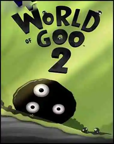 World of Goo 2 Free Download (v2.0)