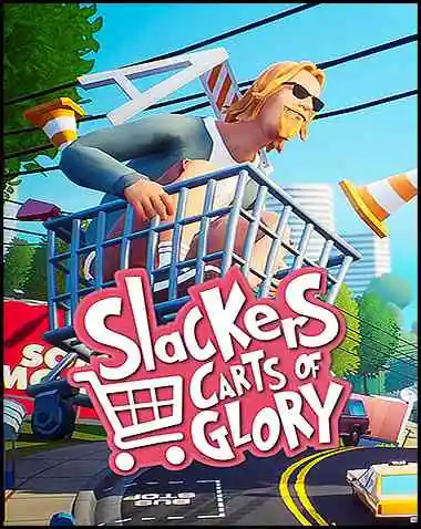 Slackers – Carts of Glory Free Download (V0.9975)