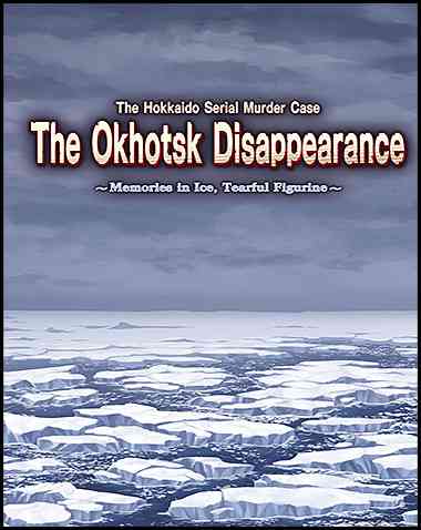 The Hokkaido Serial Murder Case The Okhotsk Disappearance ~Memories in Ice, Tearful Figurine Free Download