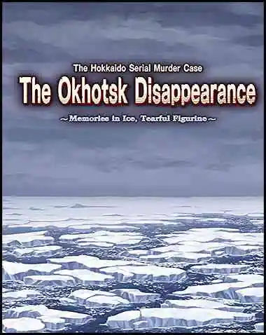 The Hokkaido Serial Murder Case The Okhotsk Disappearance ~Memories in Ice, Tearful Figurine Free Download