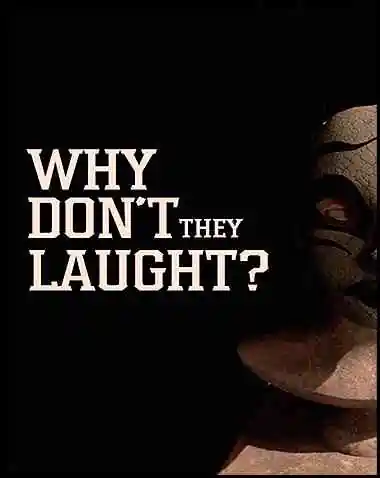 Why don’t they laugh? Free Download (v1.01)