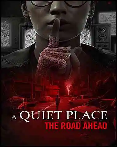A Quiet Place: The Road Ahead Free Download (v2024.11.21)