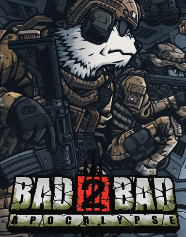 Bad 2 Bad: Apocalypse Free Download (v2025.12.01 & ALL DLC)