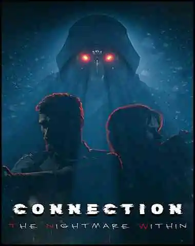 Connection: The Nightmare Within Free Download (v26.10.2024)