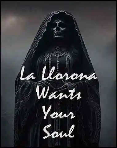 La Llorona Wants Your Soul Free Download (RUNE)