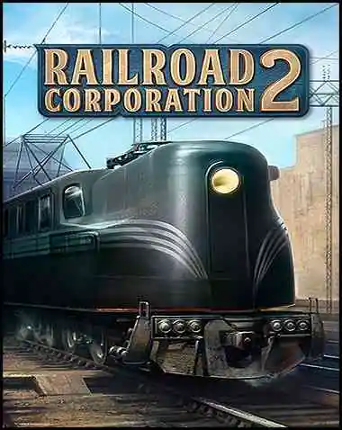 Railroad Corporation 2 Free Download (v0.8.10807)