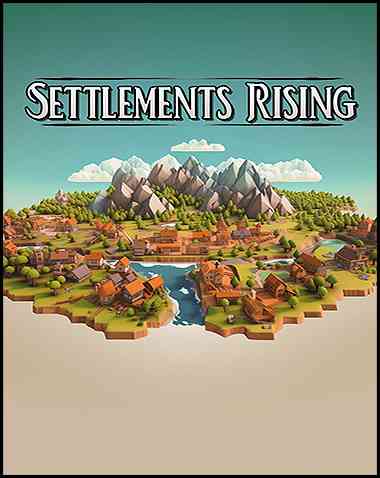 Settlements Rising Free Download (v2025.09.19)