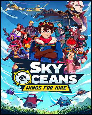 Sky Oceans: Wings for Hire Free Download (v1.0.0-0.9.157b)