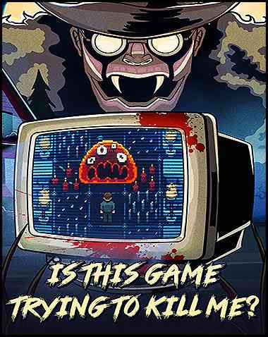 Is This Game Trying To Kill Me? Free Download (v1.0.11)