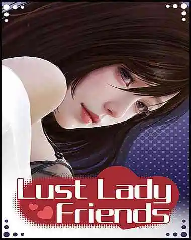 Lust lady friends Free Download (Final)